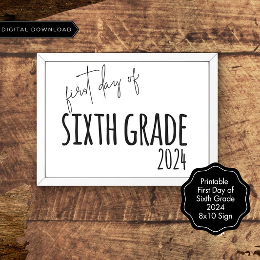 First Day of Sixth Grade 2024 Printable Sign