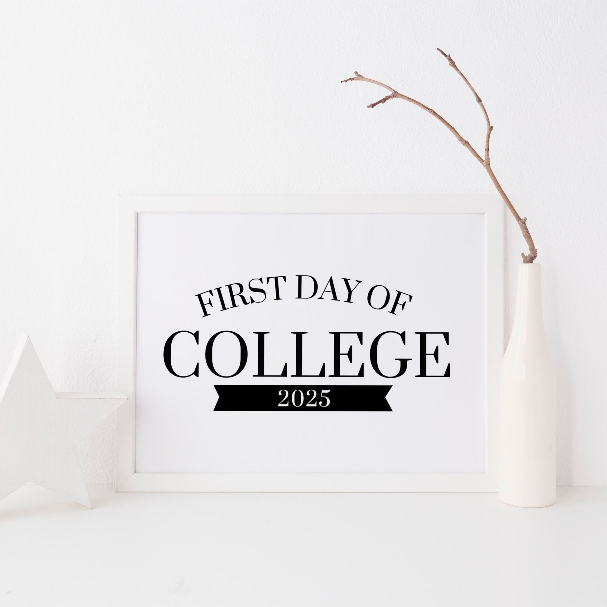 Framed sign with 'First Day of College 2025' text on a white background