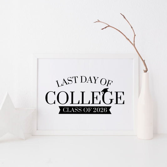 Framed print with 'Last Day of College Class of 2026' text on a white background