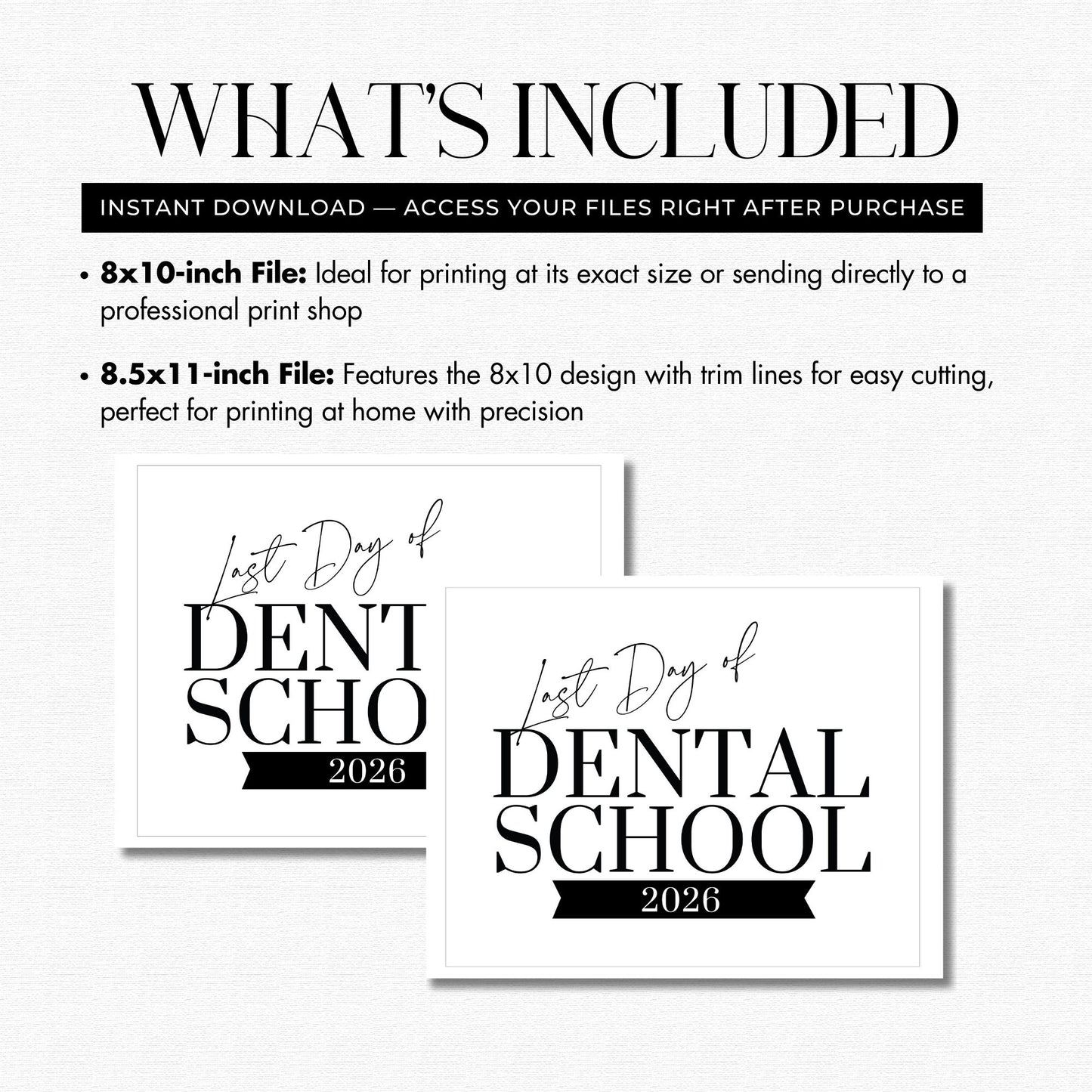 Two black and white prints with 'Last Day of Dental School 2026' text on a white background.