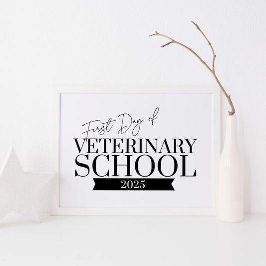 Sign with 'First Day of Veterinary School 2025' text on a white background