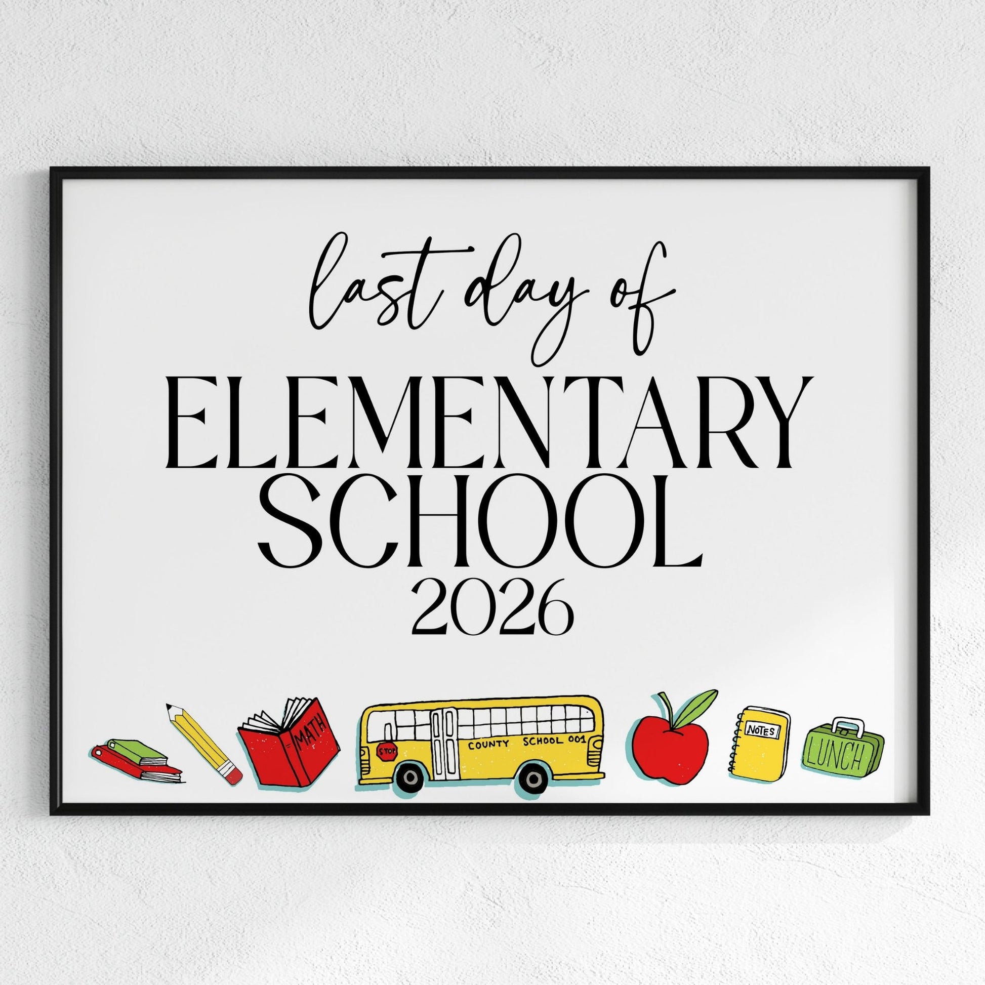 Framed print with 'Last Day of Elementary School 2026' text and school-related icons on a white background