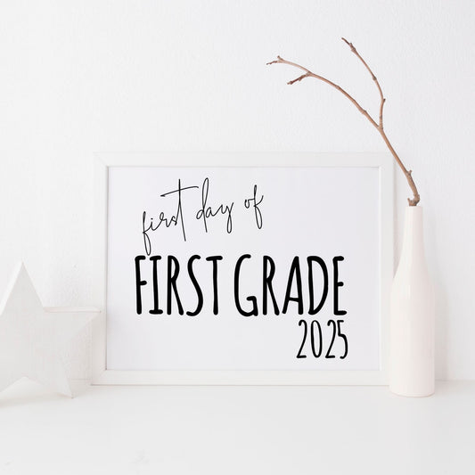 First Day of First Grade 2025 Printable Sign 8x10 Digital Back-to-School Photo Prop Minimalist Black and White Design