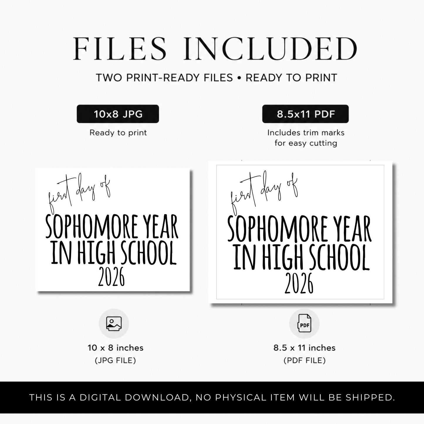 Digital preview graphic showing included files for a 'first day of sophomore year in high school 2026' print design. The layout states two print-ready files are included: a 10x8 inch JPG file and an 8.