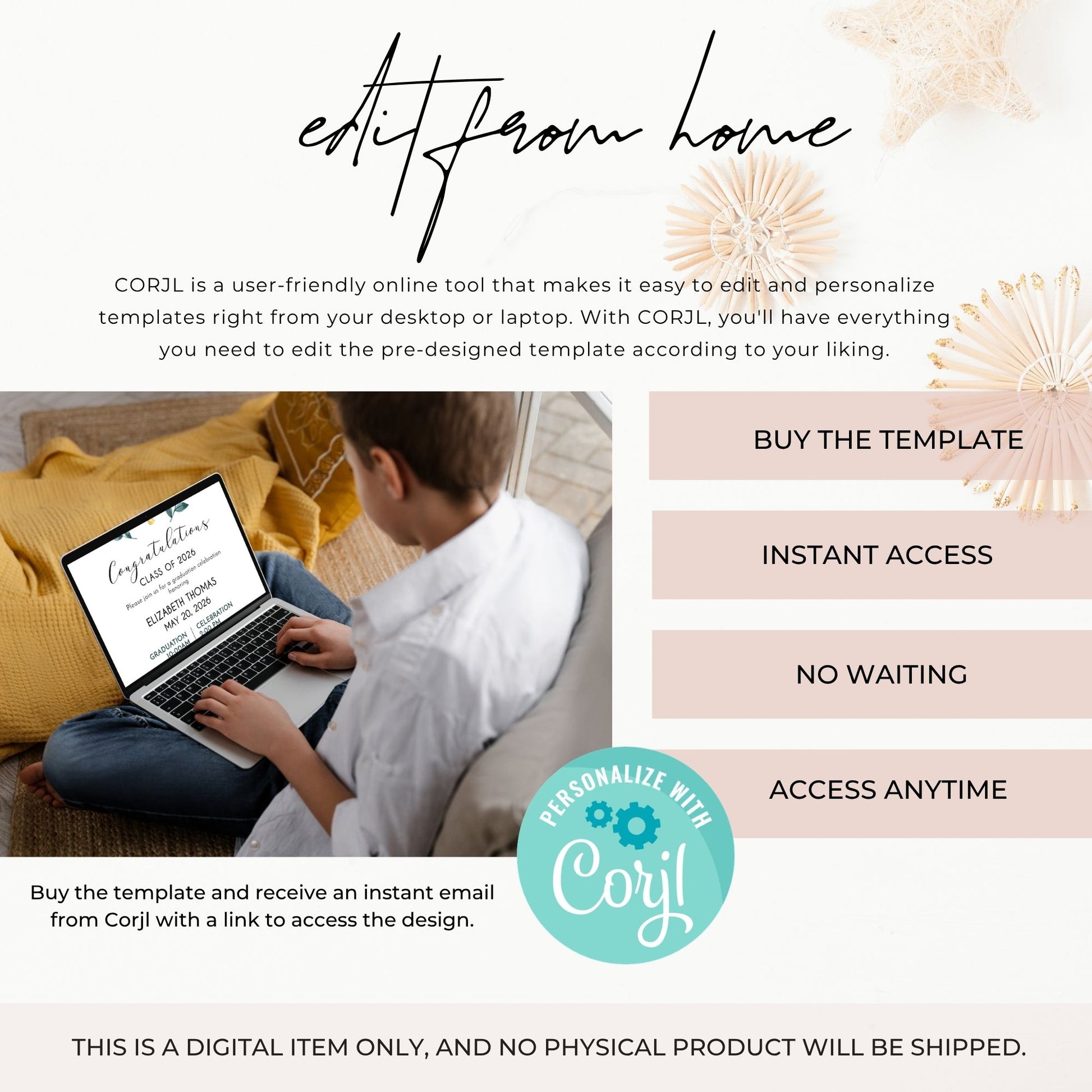 A graphic titled "edit from home" showing a person using a laptop to customize the graduation invitation. On the right, four steps are listed: Buy the Template, Instant Access, No Waiting, and Access Anytime. A footer notes that this is a digital item only with no physical product shipped.
