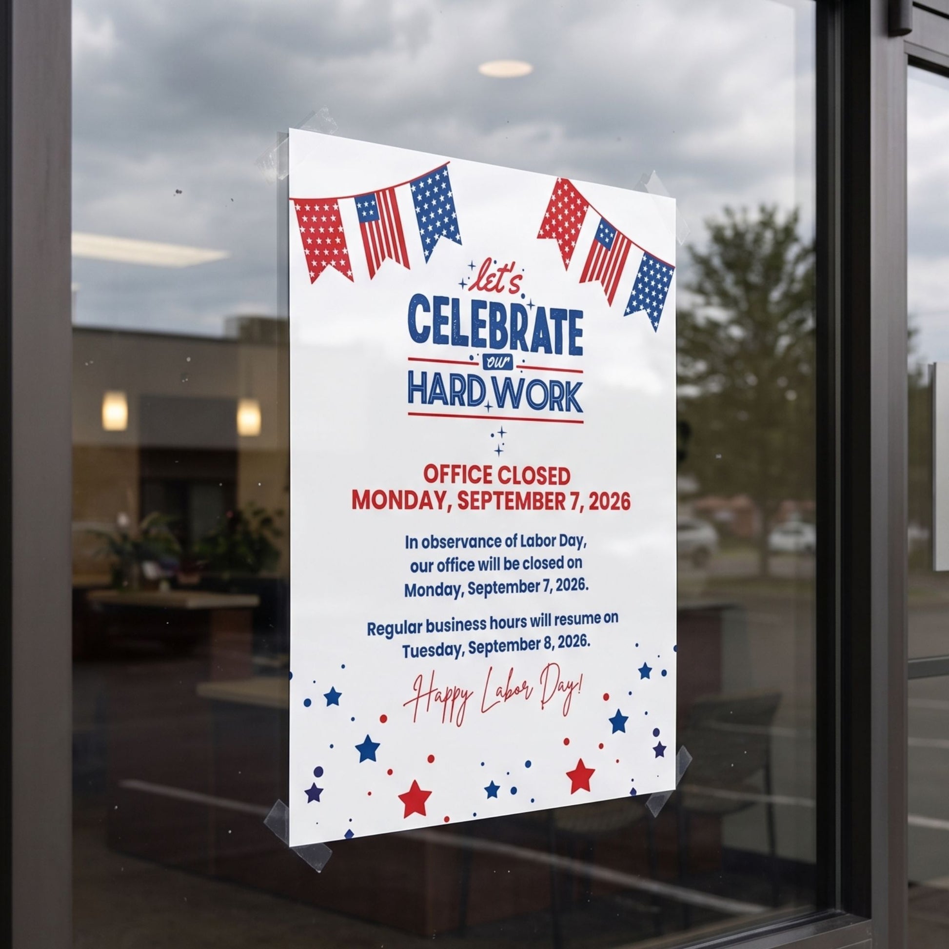 A Labor Day office closure sign with patriotic red, white, and blue graphics taped to a glass window. The sign reads 'Let's CELEBRATE HARD WORK' and details the office being closed on Monday, September 7, 2026.