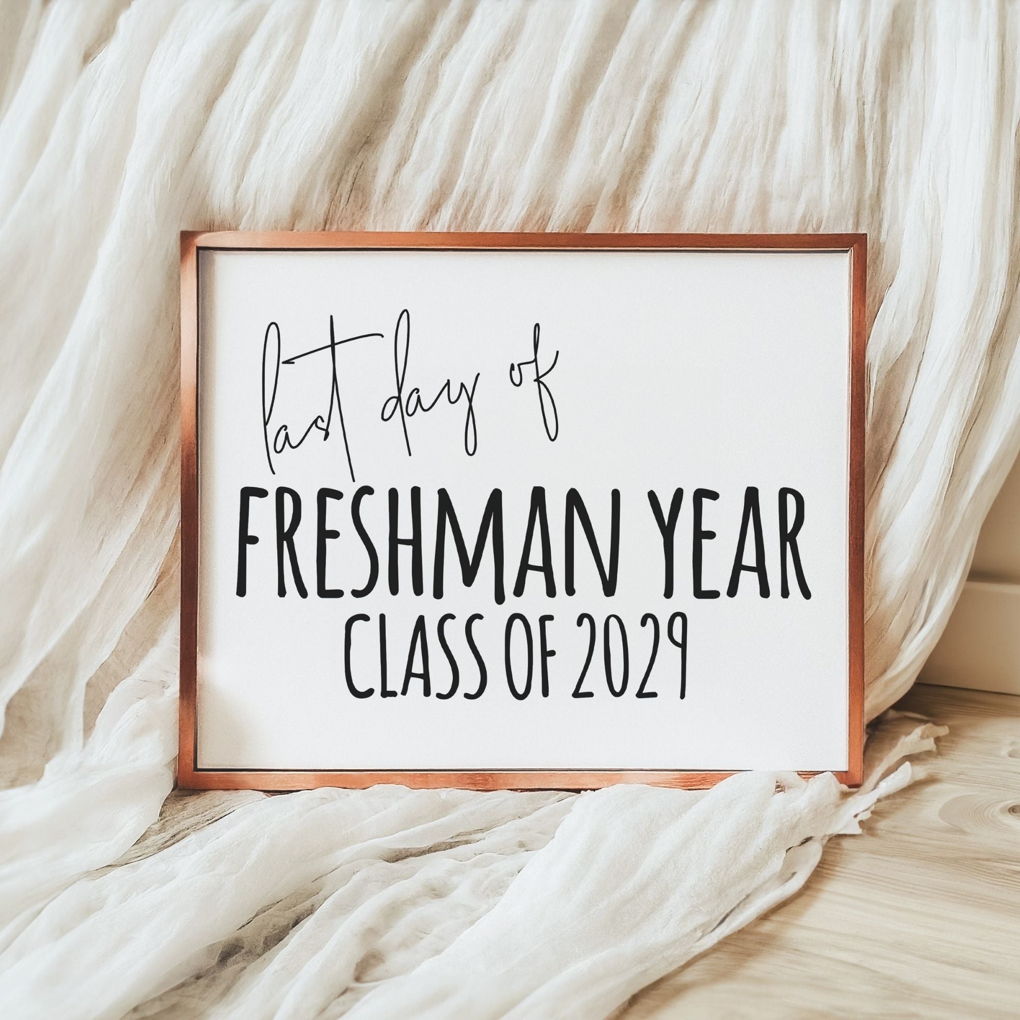 Last Day of Freshman Year Class of 2029 Sign – Droo & Aya