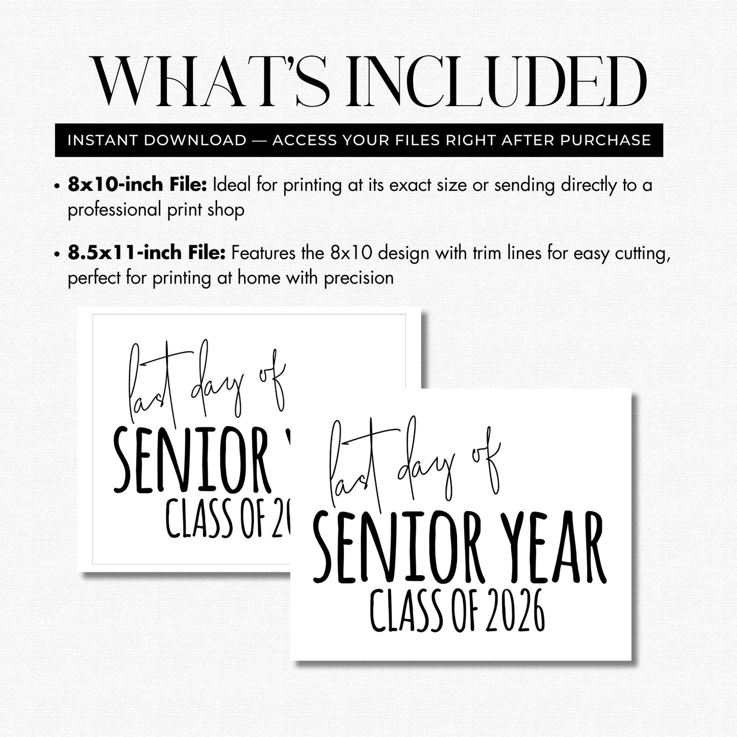 What’s included preview for last day of senior year class of 2026 printable sign featuring 8x10 JPG and 8.5x11 PDF files for instant download.
