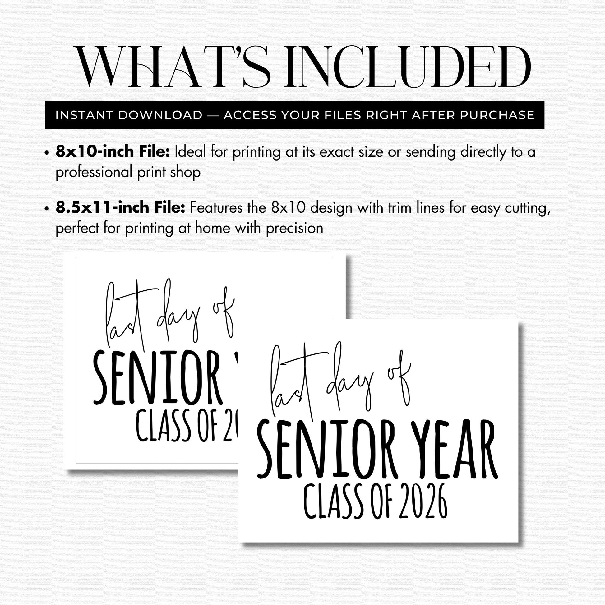 What’s included preview for last day of senior year class of 2026 printable sign featuring 8x10 JPG and 8.5x11 PDF files for instant download.