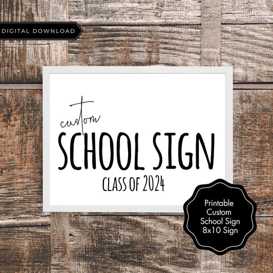 Custom School Sign 8x10 - Printable