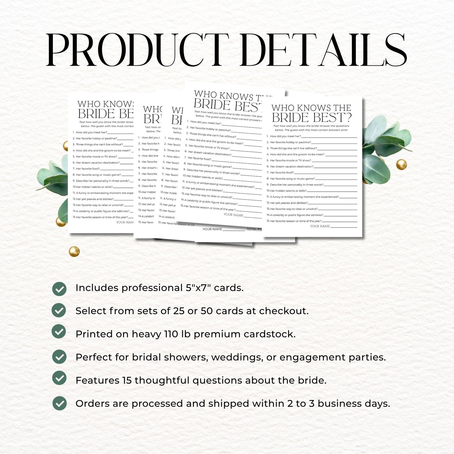 A product information graphic titled "PRODUCT DETAILS" showing a stack of bridal shower game cards decorated with green leaves and gold pearls. A list of features includes: professional 5"x7" cards, sets of 25 or 50, 110 lb premium cardstock, 15 questions, and a 2-3 business day shipping time.