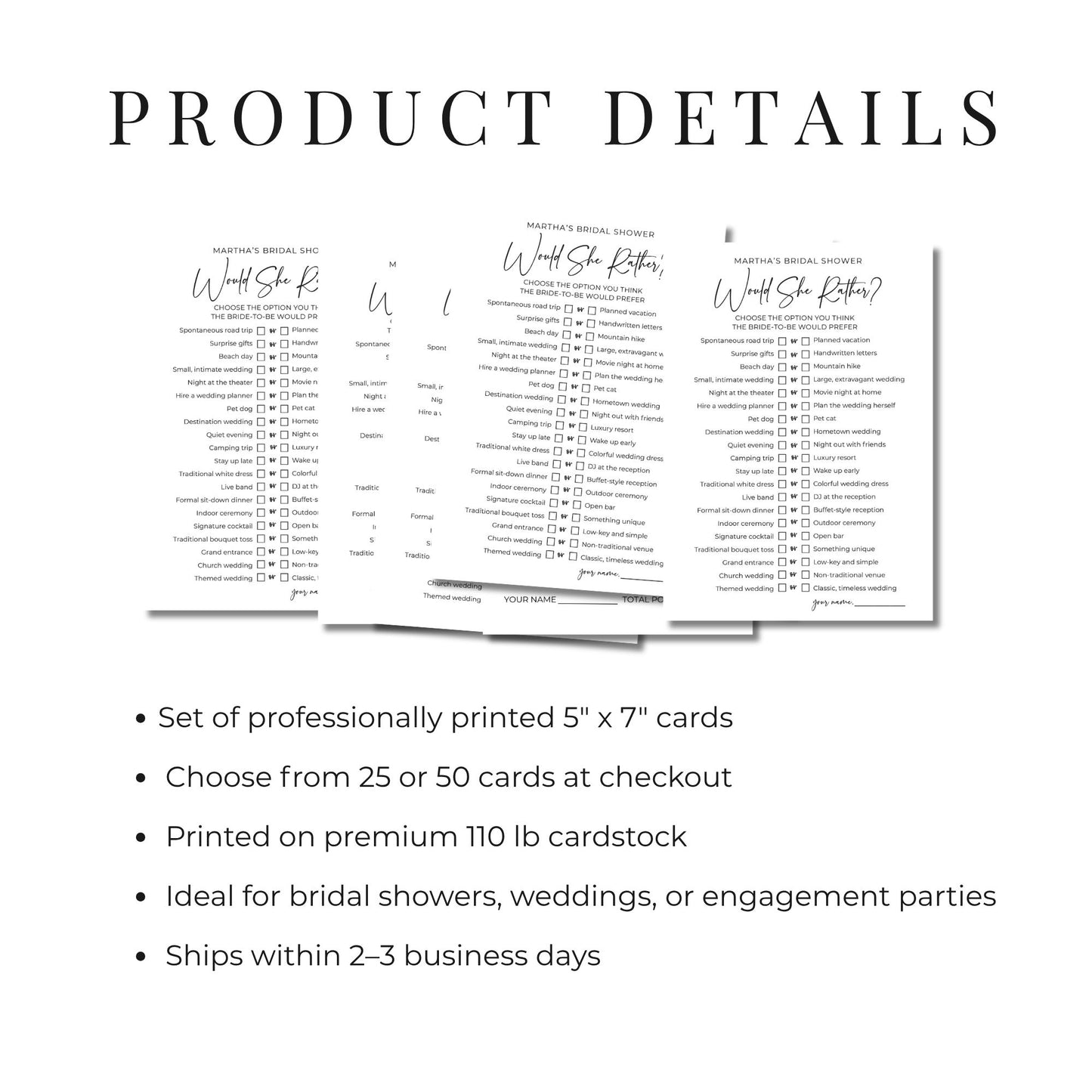 A clean product details infographic with the header "PRODUCT DETAILS" in a sleek black serif font. Below, several game cards are fanned out in a minimalist layout. Five bullet points highlight key features: professionally printed 5"x7" cards, choices of 25 or 50 cards at checkout, printed on premium 110 lb cardstock, ideal for bridal showers/weddings, and fast shipping within 2 to 3 business days.