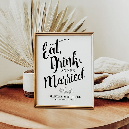 Eat Drink and Be Married Wedding Sign | Editable 8x10 Reception Decor | Custom Wedding Sign with Names & Date | Instant Download Printable