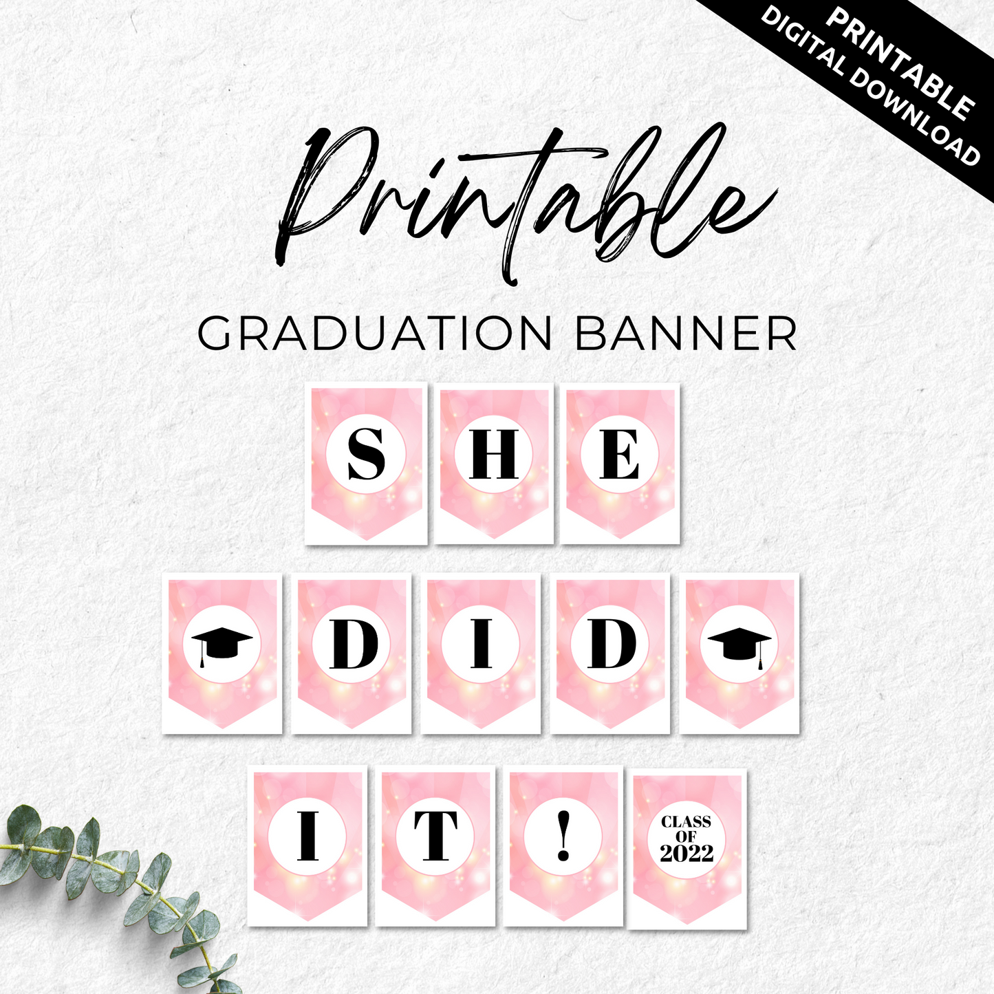 She Did It Graduation Printable Banner - Pink