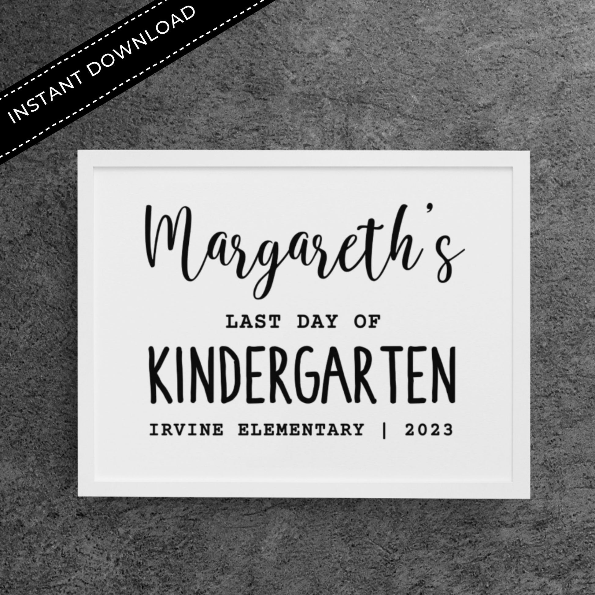 Last Day of Kindergarten Sign Template 8x10