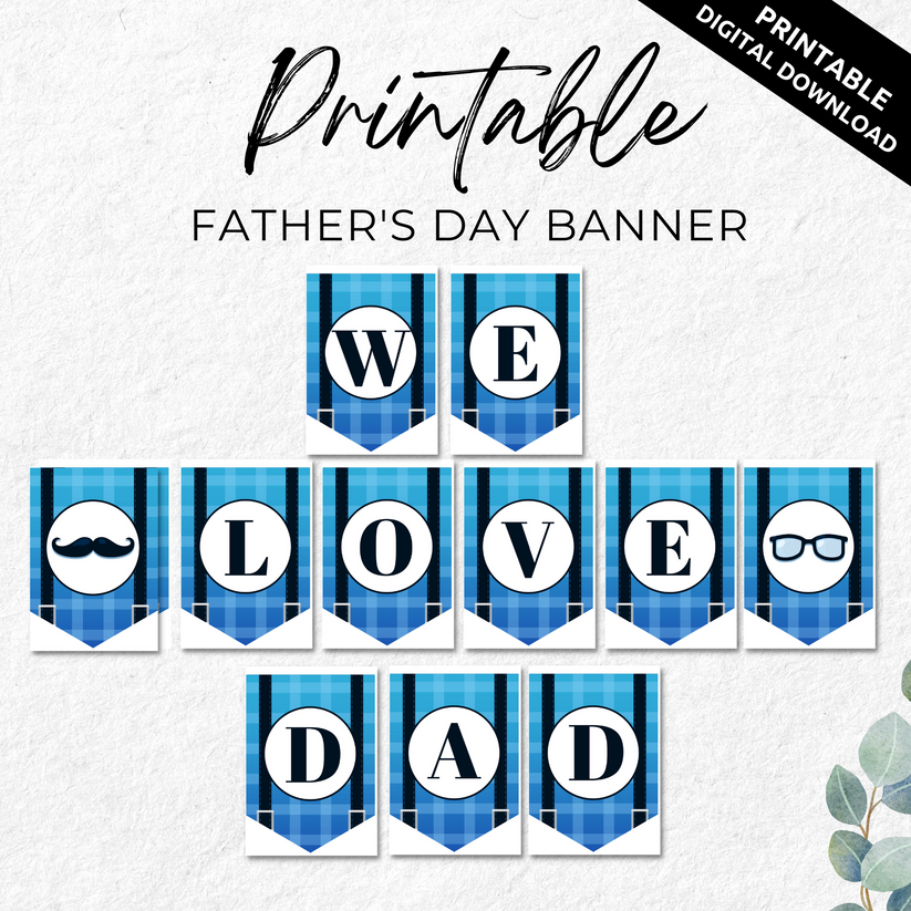 We Love Dad Father's Day Printable Banner - Blue – Droo & Aya