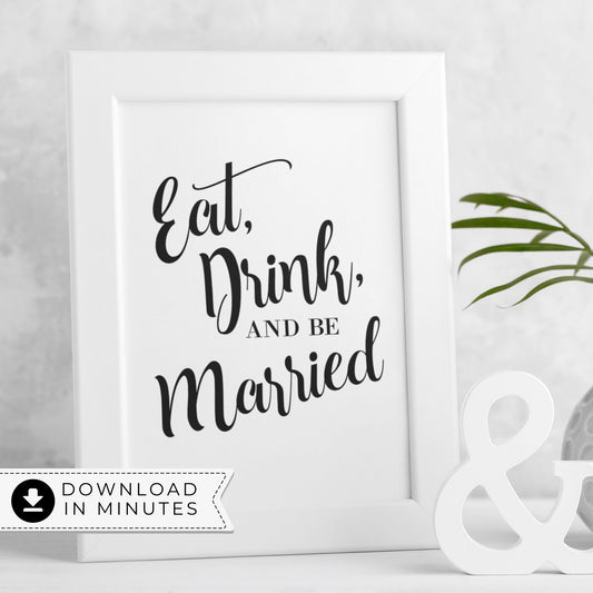 Eat, Drink and Be Married Sign
